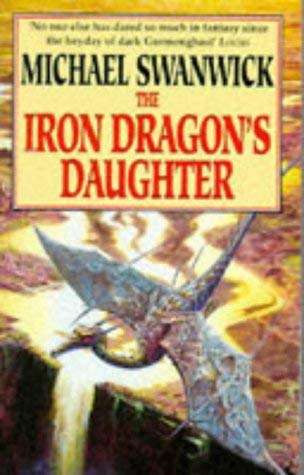 Stock image for The Iron Dragon's Daughter for sale by WeBuyBooks