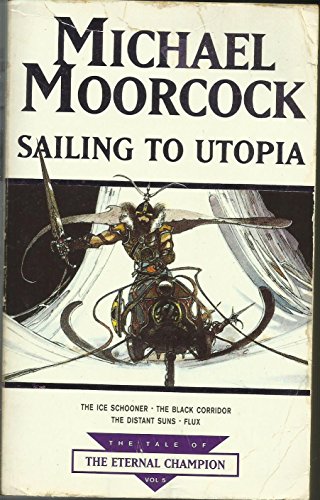 Stock image for Sailing To Utopia: v.5 (Tale of the Eternal Champion) for sale by WorldofBooks