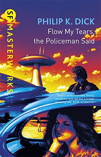 Imagen de archivo de Flow My Tears, The Policeman Said (S.F. MASTERWORKS) a la venta por WorldofBooks