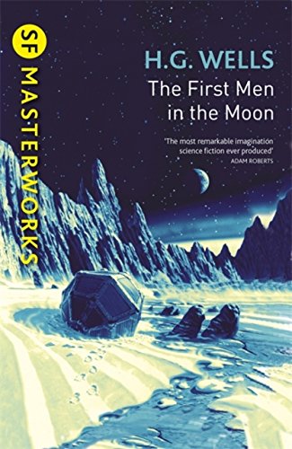 9781857987461: The First Men In The Moon: No.38 (S.F. MASTERWORKS)