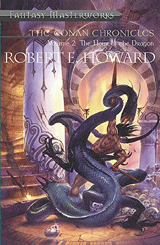 9781857987478: The Conan Chronicles: Volume 2: Hour of the Dragon (FANTASY MASTERWORKS)