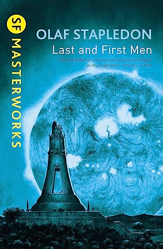 Beispielbild fr Last And First Men (S.F. MASTERWORKS) zum Verkauf von WorldofBooks