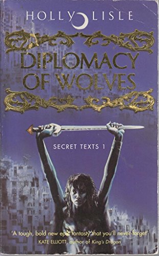 Beispielbild fr Diplomacy Of Wolves: Bk.1 (Secret Texts S.) zum Verkauf von WorldofBooks