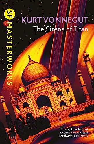 Imagen de archivo de The Sirens Of Titan (S.F. MASTERWORKS): The science fiction classic and precursor to Douglas Adams a la venta por WorldofBooks