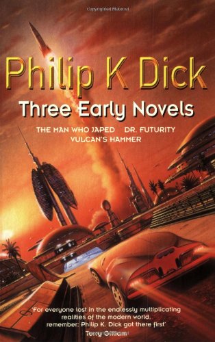 Imagen de archivo de Three Early Novels: The Man Who Japed, Dr. Futurity, Vulcan's Hammer a la venta por WorldofBooks