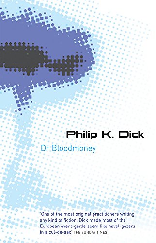 Beispielbild fr Dr Bloodmoney (S.F. MASTERWORKS) zum Verkauf von WorldofBooks