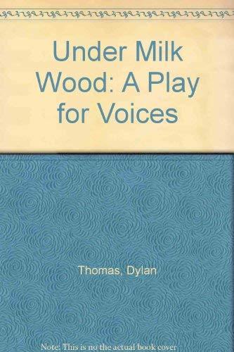 Imagen de archivo de Under Milk Wood: A Play for Voices a la venta por WorldofBooks