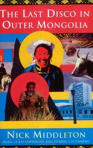 Stock image for The Last Disco in Outer Mongolia for sale by Greener Books