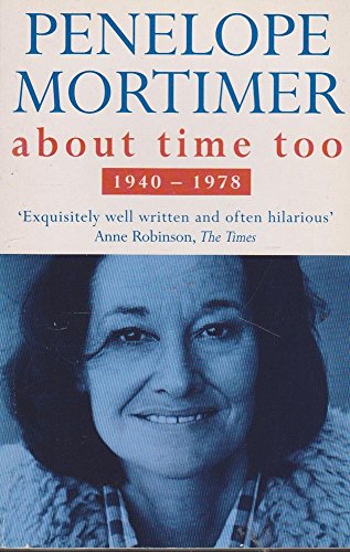9781857990546: About Time Too: 1940-78 (A Phoenix paperback)