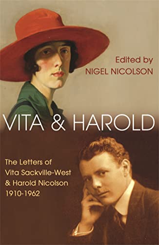 Vita And Harold The Letters of Vita Sackville-West and Harold Nicolson 1910 - 1962