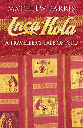 Imagen de archivo de Inca Kola : A Traveller's Tale of Peru a la venta por SecondSale