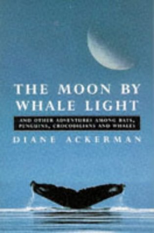 Stock image for Moon By Whalelight: And Other Adventures Among Bats, Penguins, Crocodilians and Whales for sale by POQUETTE'S BOOKS