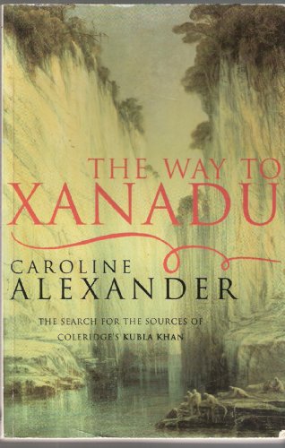 9781857991031: The way to Xanadu
