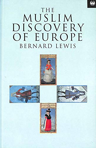 Beispielbild fr The Muslim Discovery of Europe zum Verkauf von Daedalus Books