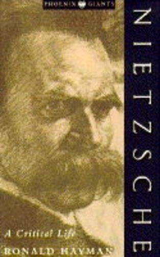 9781857991376: Nietzsche: A Critical Life (Phoenix Giants S.)