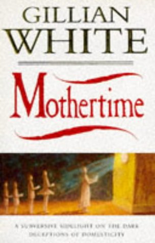 Stock image for Mothertime for sale by Half Price Books Inc.