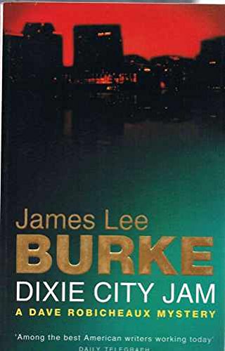 Stock image for Dixie City Jam Robicheaux Uk (Dave Robicheaux) for sale by Half Price Books Inc.