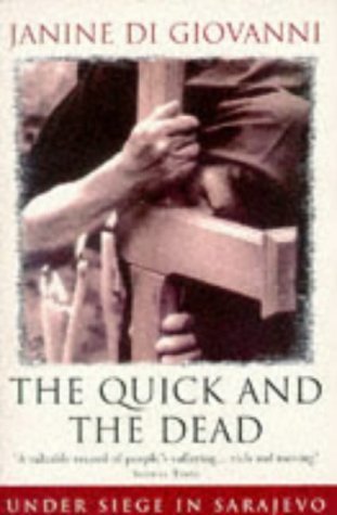 Imagen de archivo de Quick And The Dead: Under Siege in Sarajevo a la venta por WorldofBooks