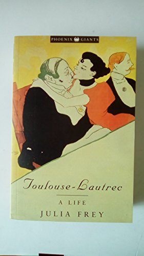 9781857993639: Toulouse-Lautrec: A Life