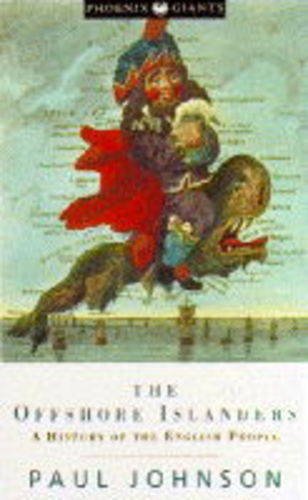 9781857993813: The offshore islanders: A history of the English people (Phoenix Giants)