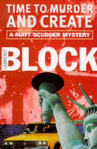 Imagen de archivo de Time To Murder And Create: 2 (Matt Scudder Mystery) a la venta por WorldofBooks