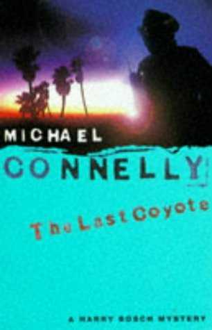 Beispielbild fr The Last Coyote (Harry Bosch Series) zum Verkauf von WorldofBooks