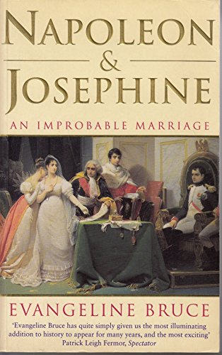 Imagen de archivo de Napoleon and Josephine : An Improbable Marriage a la venta por Better World Books: West