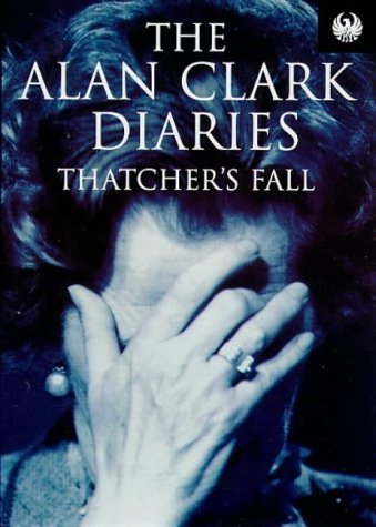 Beispielbild fr Diaries: Thatcher's Fall (Phoenix 60p paperbacks) zum Verkauf von WorldofBooks