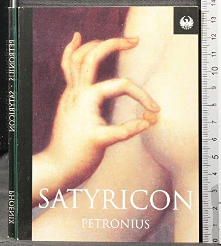 Beispielbild fr Satyricon (Phoenix 60p paperbacks - the literature of passion) zum Verkauf von Reuseabook