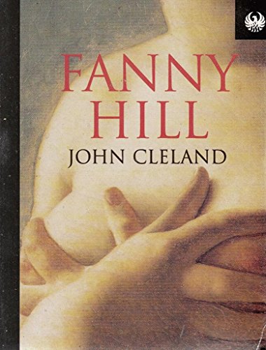 Stock image for Fanny Hill (Phoenix 60p paperbacks - the literature of passion) for sale by WorldofBooks