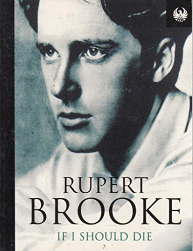 If I Should Die (Phoenix 60p Paperbacks) (9781857996562) by Rupert Brooke
