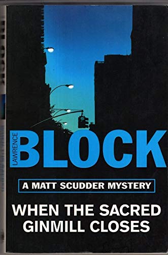 9781857997248: When The Sacred Ginmill Closes: 6 (Matt Scudder Mystery)