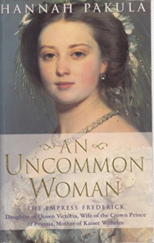 Stock image for An Uncommon Woman: The Life of Princess Vicky for sale by WorldofBooks