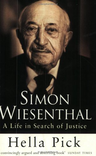 Simon Wiesenthal: A Life in Search of Justice - Pick, Hella