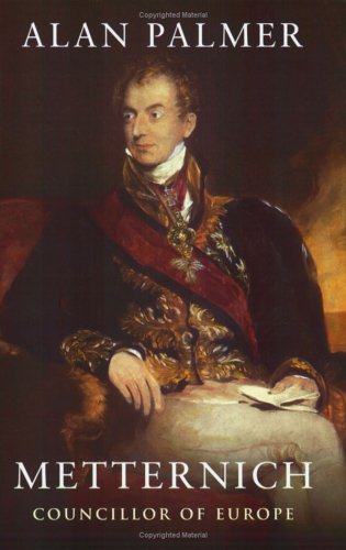 Beispielbild fr Metternich: Councillor of Europe (Phoenix Giants S.) zum Verkauf von WorldofBooks