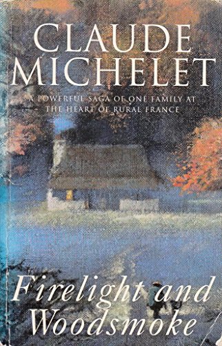 Firelight and Woodsmoke (9781857998726) by Michelet, Claude