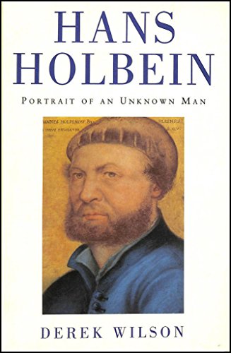 Hans Holbein: Portrait of an Unknown Man (9781857998801) by Wilson, Derek