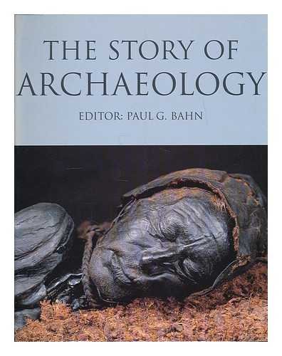 Beispielbild fr The Story Of Archaeology: The 100 Great Archaeological Discoveries zum Verkauf von WorldofBooks