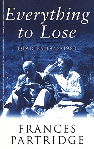 9781857999372: Everything To Lose: Diaries, 1945-60