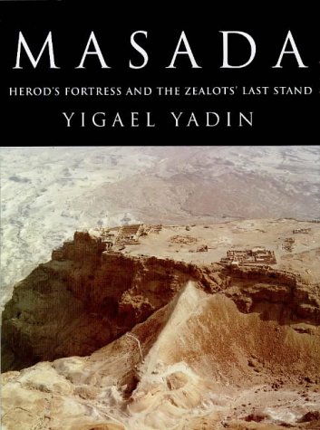 Imagen de archivo de Masada: Herod's Fortress and the Zealots' Last Stand a la venta por SecondSale