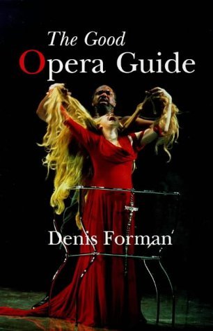 9781857999730: The Good Opera Guide
