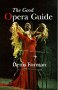 Stock image for The Good Opera Guide (Phoenix Giants S.) for sale by WorldofBooks