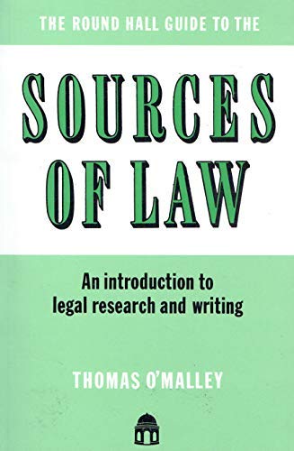 The Round Hall guide to the sources of law: An introduction to legal research and writing (9781858000039) by Thomas O'Malley