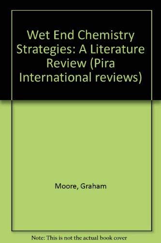 Stock image for Wet and Chemistry Strategies: A Literature Review (Pira Reviews of Pulp and Paper Technology) for sale by Zubal-Books, Since 1961