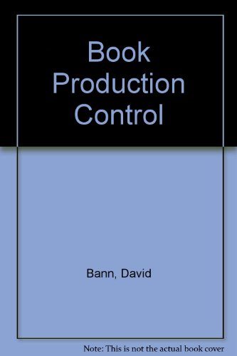 Book production control (Practical perspectives) (9781858021089) by David Bann