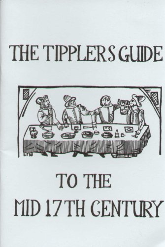 Beispielbild fr The Tippler's Guide to the Mid-17th Century (Early Seventeenth Century Food S.) zum Verkauf von Kennys Bookstore