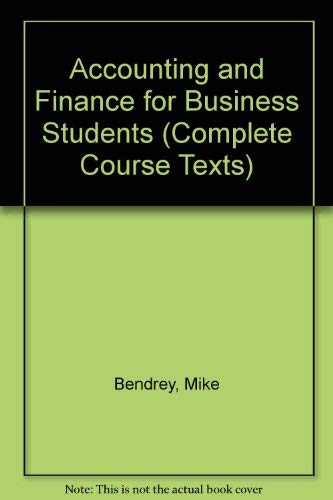 Beispielbild fr Accounting and Finance for Business Students (Complete Course Texts) zum Verkauf von Phatpocket Limited