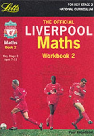 Liverpool Maths (Key Stage 2 Official Liverpool Football Workbooks) (Bk. 2) (9781858058764) by Broadbent, Paul