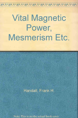 9781858105406: Vital Magnetic Power, Mesmerism etc.