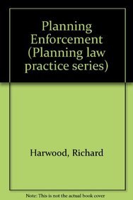 Planning Enforcement (Planning law practice series) - Harwood, Richard